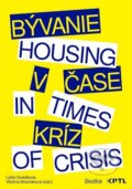 Kniha: Bývanie v čase kríz / Housing in Times of Crisis (Lýdia Grešáková)