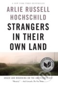 Kniha: Strangers In Their Own Land (Arlie Russell Hochschild). Ingram Publisher Services US, 2018