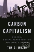 Kniha: Carbon Capitalism (Tim Di Muzio). Rowman & Littlefield, 2015