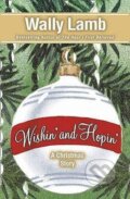 Kniha: Wishin´ and Hopin´ (M. Christopher Bell a Susannah Leigh). HarperCollins, 2009