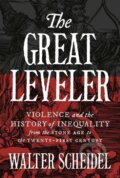 Kniha: Great Leveler (Walter Scheidel). , 2018
