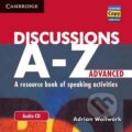 Kniha: Discussions A-Z Advanced: Audio CD (Adrian Wallwork). Cambridge University Press, 2010