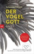 Kniha: Der Vogelgott (Susanne Röckel). btb, 2020
