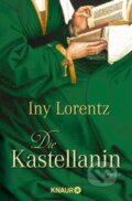 Kniha: Die Kastellanin (Iny Lorentz). Knaur Taschenbuch Verlag, 2006