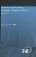 Kniha: Grammaticalization and Language Change in Chinese (Xiu-Zhi Zoe Wu). Routledge, 2004