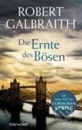 Kniha: Die Ernte des Bösen (Robert Galbraith). Blanvalet, 2016