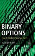 Kniha: Binary Options (Hamish Raw). Harriman House, 2008
