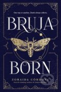 Kniha: Bruja Born (Zoraida Cordova). , 2019