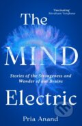 Kniha: The Mind Electric (Pria Anand). Little, Brown, 2025