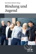 Kniha: Bindung und Jugend (Karl Heinz Brisch). Klett-Cotta, 2013