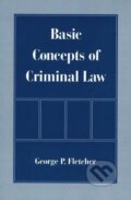 Kniha: Basic Concepts of Criminal Law (George P. Fletcher). Oxford University Press, 1998