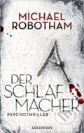 Kniha: Der Schlafmacher (Michael Robotham). , 2016