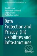 Kniha: Data Protection and Privacy: (In)visibilities and Infrastructures (Ronald Leenes). Springer International Publishing, 2017