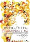 Kniha: Paper Quilling Chinese Style (Museum Arts Paper Liqun Zhu). BetterLink, 2014