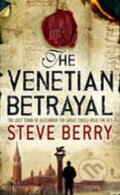Kniha: The Venetian Betrayal (Steve Berry). Hodder and Stoughton, 2008