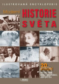 Kniha: Moderní historie světa 20. století - Ilustrovaná encyklopedie 3. vydání (neuvedený autor). Rebo, 2012