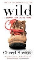 Kniha: Wild - A Journey from Lost to Found (Cheryl Strayedová). Atlantic Books