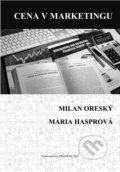 Kniha: Cena v marketingu (Mária Hasprová a Milan Oreský). , 2022