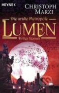 Kniha: Lumen (Christoph Marzi). Blanvalet, 2012