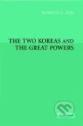 Kniha: The Two Koreas and the Great Powers (Samuel S. Kim). Cambridge University Press, 2016