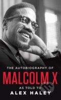 Kniha: The Autobiography of Malcolm X (Malcolm X). Random House, 1998