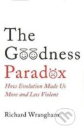 Kniha: The Goodness Paradox : How Evolution Made Us Both More and Less Violent (Richard Wrangham). Profile Books, 2019