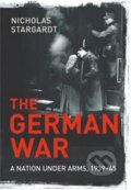 Kniha: The German War - hardback (Nicholas Stargardt). Bodley Head, 2015