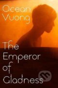 Kniha: Emperor of Gladness (Ocean Vuong)