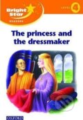 Kniha: Bright Star 4 Reader The Princess & The Dressmaker (Sue Mohamed). Oxford University Press