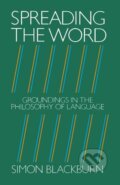 Kniha: Spreading the Word (Simon Blackburn). OUP Oxford, 1984