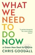 Kniha: What We Need to Do Now (Chris Goodall). Profile Books, 2020