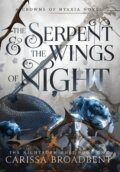 Kniha: The Serpent and the Wings of Night (Carissa Broadbent)