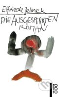 Kniha: Die Ausgesperrten (Elfriede Jelinek). , 1985