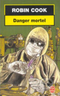 Danger mortel - Robin Cook, 1989