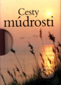 Kniha: Cesty múdrosti (Rosanne Ambrose-Brownová a kolektív). Slovart, 2006