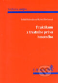 Praktikum z trestního práva hmotného - Pravoslav Polák a kol., C. H. Beck, 2004
