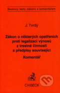 Zákon o některých opatřeních proti legalizaci výnosů z trestné činnosti a předpisy související - Jiří Tvrdý, 2004