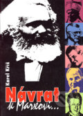 Kniha: Návrat k Marxovi... (Karel Kříž). Doplněk, 1999