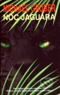 Kniha: Noc jaguára (Michael Gruber). Metafora, 2006