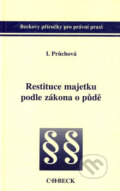 Restituce majetku podle zákona o půdě - Ivana Průchová, C. H. Beck, 1997