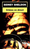 Crimes en direct - Sidney Sheldon, Hachette Livre International, 2004