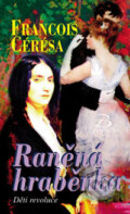 Kniha: Raněná hraběnka (Francois Cérésa). Baronet, 2006