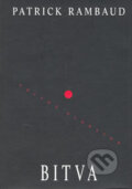 Kniha: Bitva (Patrick Rambaud). Volvox Globator, 2006