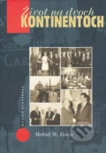 Kniha: Život na dvoch kontinentoch (Metod M. Balco). Matica slovenská, 2006