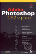 Kniha: Adobe Photoshop CS2 v praxi (Tim Grey). Grada, 2006