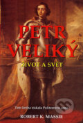Kniha: Petr Veliký (Robert K. Massie). BETA - Dobrovský, 2006