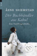 Der Buchhändler aus Kabul - Asne Seierstad, List Taschenbuch, 2005