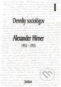 Denníky sociológov 1 - Alexander Hirner, Sociologický ústav SAV, 2004