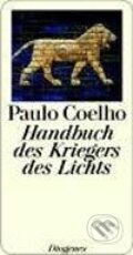 Kniha: Handbuch des Kriegers des Lichts (Paulo Coelho). Diogenes Verlag, 2001