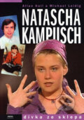Kniha: Natascha Kampusch (Allan Hall a Michael Leidig)
